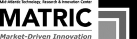 MID-ATLANTIC TECHNOLOGY, RESEARCH & INNOVATION CENTER MATRIC MARKET-DRIVEN INNOVATION Logo (USPTO, 05.06.2013)