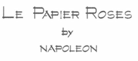 LE PAPIER ROSES BY NAPOLEON Logo (USPTO, 20.10.2016)