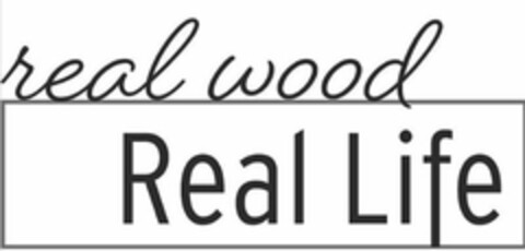 REAL WOOD REAL LIFE Logo (USPTO, 01.02.2019)