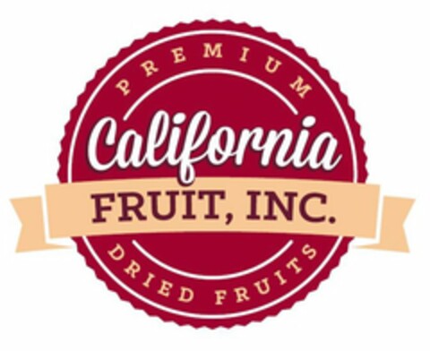 CALIFORNIA FRUIT, INC. PREMIUM DRIED FRUITS Logo (USPTO, 11.02.2019)