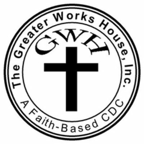 THE GREATER WORKS HOUSE, INC. GWH A FAITH-BASED CDC Logo (USPTO, 25.02.2020)