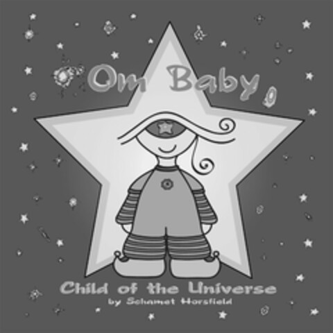 OM BABY CHILD OF THE UNIVERSE BY SCHAMET HORSFIELD Logo (USPTO, 28.08.2009)