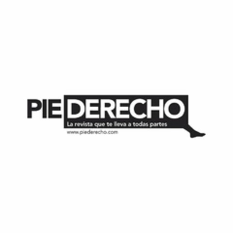 PIE DERECHO LA REVISTA QUE TE LLEVA A TODAS PARTES WWW.PIEDERECHO.COM Logo (USPTO, 24.09.2009)