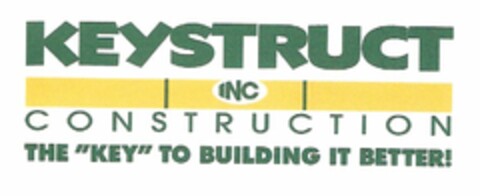 KEYSTRUCT CONSTRUCTION INC THE "KEY" TO BUILDING IT BETTER! Logo (USPTO, 02.07.2010)