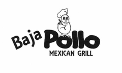 BAJA POLLO MEXICAN GRILL Logo (USPTO, 09/16/2010)