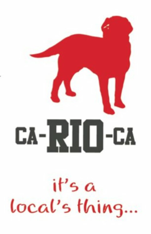 CA-RIO-CA IT'S A LOCAL THING Logo (USPTO, 13.06.2012)