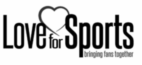 LOVE FOR SPORTS BRINGING FANS TOGETHER Logo (USPTO, 05.02.2016)