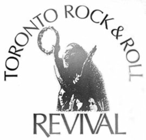 TORONTO ROCK & ROLL REVIVAL Logo (USPTO, 06.05.2016)