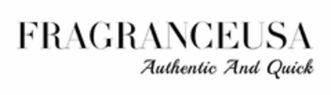 FRAGRANCEUSA AUTHENTIC AND QUICK Logo (USPTO, 07/30/2020)