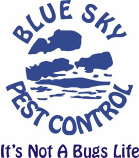 BLUE SKY PEST CONTROL IT'S NOT A BUGS LIFE Logo (USPTO, 03.09.2009)