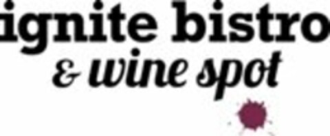 IGNITE BISTRO & WINE SPOT Logo (USPTO, 22.03.2012)