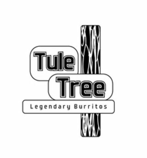 TULE TREE LEGENDARY BURRITOS Logo (USPTO, 11.01.2013)