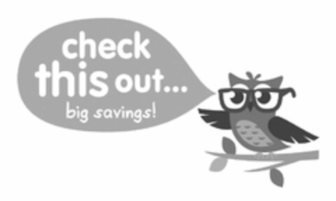 CHECK THIS OUT...BIG SAVINGS! Logo (USPTO, 12.08.2013)