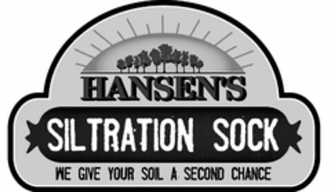 HANSEN'S SILTRATION SOCK WE GIVE YOUR SOIL A SECOND CHANCE Logo (USPTO, 23.02.2015)