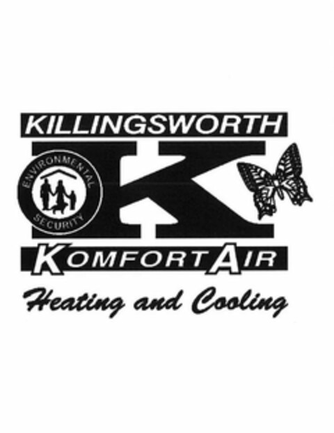 K KILLINGSWORTH KOMFORT AIR HEATING AND COOLING ENVIRONMENTAL SECURITY Logo (USPTO, 20.01.2016)