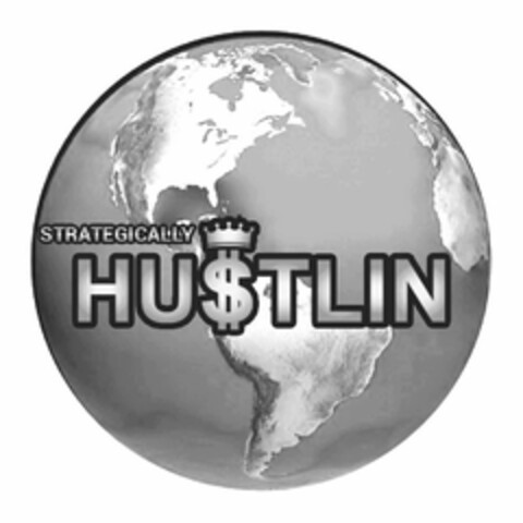 STRATEGICALLY HU$TLIN Logo (USPTO, 05.07.2020)