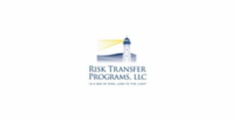 RISK TRANSFER PROGRAMS, LLC IN A SEA OF RISK, LOOK TO THE LIGHT Logo (USPTO, 02.10.2009)