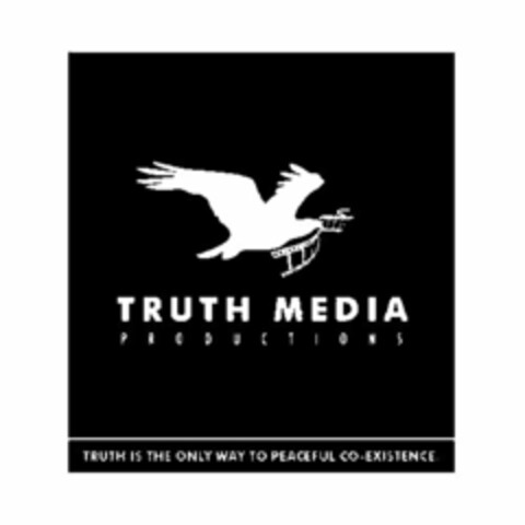 TRUTH MEDIA PRODUCTIONS TRUTH IS THE ONLY WAY TO PEACEFUL CO-EXISTENCE. Logo (USPTO, 10/21/2010)
