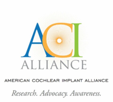 ACI ALLIANCE AMERICAN COCHLEAR IMPLANT ALLIANCE RESEARCH. ADVOCACY. AWARENESS. Logo (USPTO, 04/18/2012)