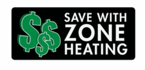 $$$ SAVE WITH ZONE HEATING Logo (USPTO, 19.07.2012)