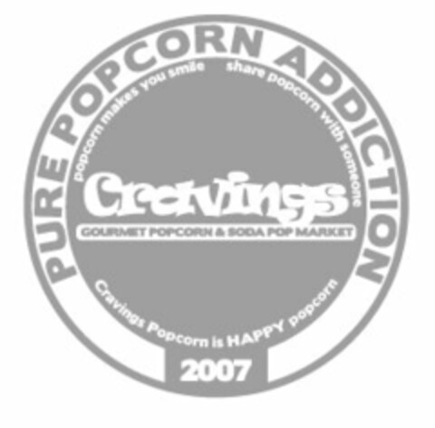 PURE POPCORN ADDICTION POPCORN MAKES YOU SMILE SHARE POPCORN WITH SOMEONE CRAVINGS GOURMET POPCORN & SODA POP MARKET CRAVINGS POPCORN IS HAPPY POPCORN 2007 Logo (USPTO, 07/02/2013)