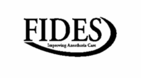 FIDES IMPROVING ANESTHESIA CARE Logo (USPTO, 15.08.2013)