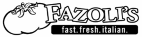 FAZOLI'S FAST. FRESH. ITALIAN. Logo (USPTO, 29.09.2014)