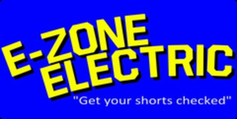 E-ZONE ELECTRIC "GET YOUR SHORTS CHECKED" Logo (USPTO, 20.10.2016)