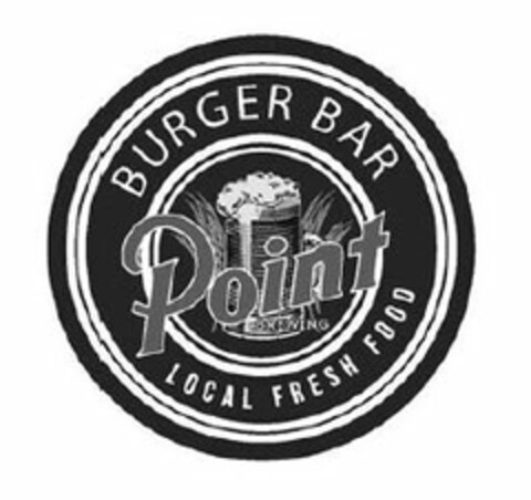 POINT BURGER BAR LOCAL FRESH FOOD BREWING Logo (USPTO, 26.04.2017)