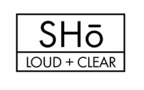 SHO LOUD PLUS CLEAR Logo (USPTO, 09.09.2013)
