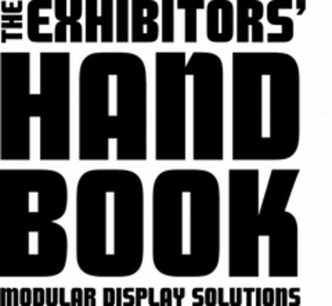 THE EXHIBITORS' HAND BOOK MODULAR DISPLAY SOLUTIONS Logo (USPTO, 05.11.2015)