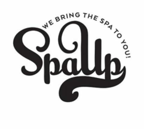 SPAUP WE BRING THE SPA TO YOU! Logo (USPTO, 12/05/2018)