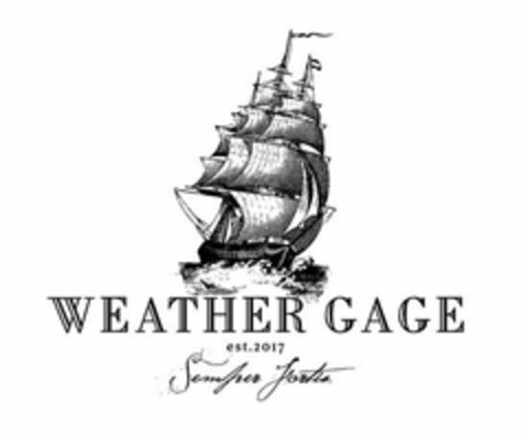 WEATHER GAGE EST. 2017 SEMPER FORTIS Logo (USPTO, 09/30/2019)