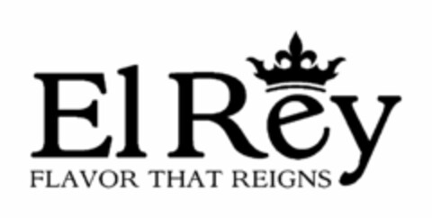 EL REY FLAVOR THAT REIGNS Logo (USPTO, 12.11.2014)