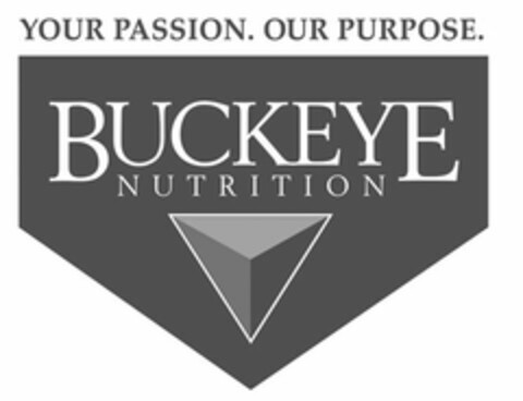 YOUR PASSION. OUR PURPOSE. BUCKEYE NUTRITION Logo (USPTO, 06/09/2015)