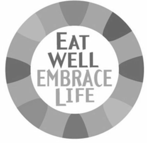 EAT WELL EMBRACE LIFE Logo (USPTO, 02.10.2015)