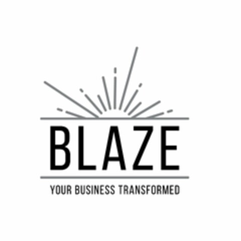 BLAZE YOUR BUSINESS TRANSFORMED Logo (USPTO, 03/06/2017)