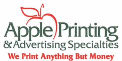 APPLE PRINTING & ADVERTISING SPECIALTIES WE PRINT ANYTHING BUT MONEY Logo (USPTO, 18.12.2017)