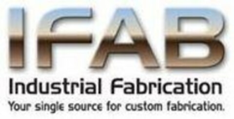 IFAB INDUSTRIAL FABRICATION YOUR SINGLE SOURCE FOR CUSTOM FABRICATION. Logo (USPTO, 21.10.2019)