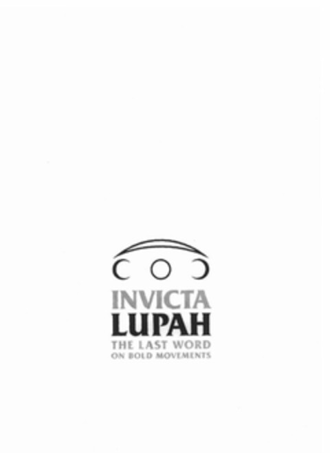 INVICTA LUPAH THE LAST WORD ON BOLD MOVEMENTS Logo (USPTO, 06.05.2009)