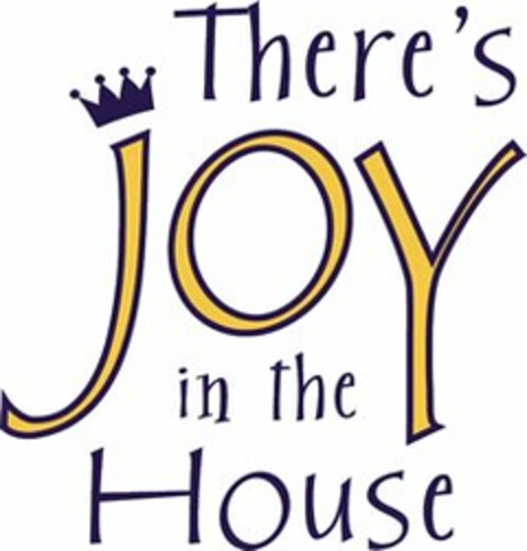 THERE'S JOY IN THE HOUSE Logo (USPTO, 12/02/2009)