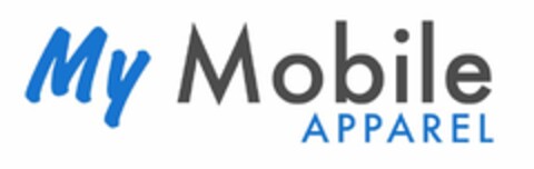 MY MOBILE APPAREL Logo (USPTO, 23.03.2012)