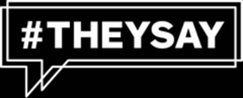 #THEYSAY Logo (USPTO, 08.05.2015)