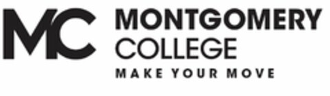 MC MONTGOMERY COLLEGE MAKE YOUR MOVE Logo (USPTO, 05/02/2016)