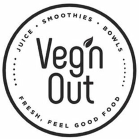 JUICE · SMOOTHIES · BOWLS ....... VEG'N OUT FRESH, FEEL GOOD FOOD Logo (USPTO, 18.02.2019)