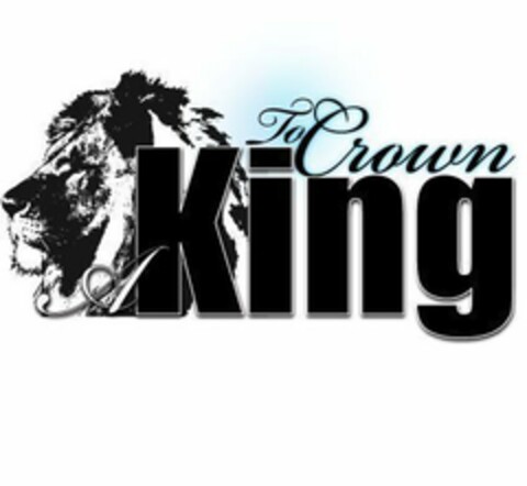 TO CROWN A KING Logo (USPTO, 13.06.2011)