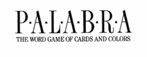 P·A·L·A·B·R·A THE WORD GAME OF CARDS AND COLORS Logo (USPTO, 02/22/2013)