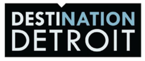 DESTINATION DETROIT Logo (USPTO, 01.04.2016)