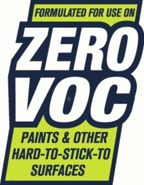 FORMULATED FOR USE ON ZERO VOC PAINTS &OTHER HARD-TO-STICK-TO SURFACES Logo (USPTO, 23.05.2016)