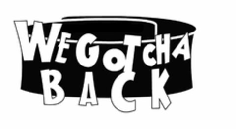 WE GOTCHA BACK Logo (USPTO, 27.05.2016)